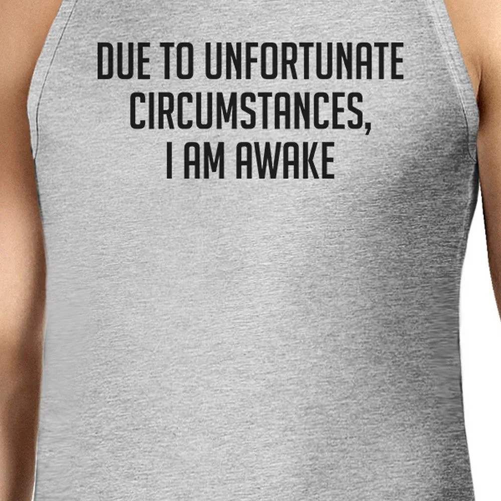 Due To Unfortunate I Am Awake Mens Grey  Sleeveless Tank Top