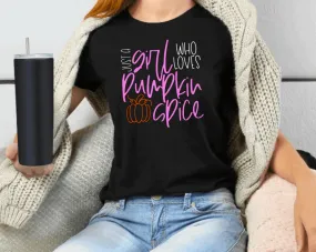 Just a Girl Who Loves Pumpkin Spice T-Shirt