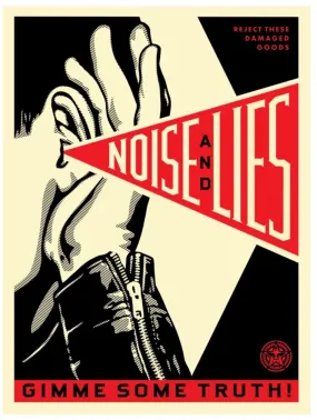 Noise & Lies Cream Silkscreen Print by Shepard Fairey- OBEY