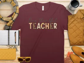 One Thankful Teacher Shirt,Tank, Sweatshirt and Matching Family Shirts. Perfect for a Fall, Autumn or Thanksgiving Gift
